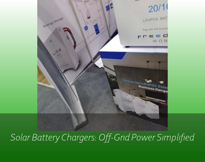 Solar Battery Chargers: Off-Grid Power Simplified